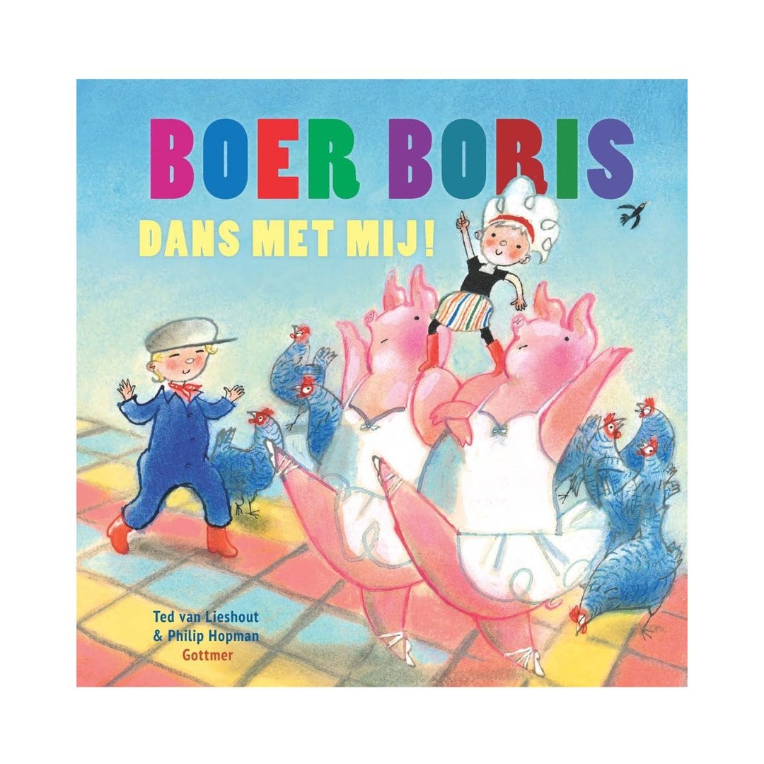 Boer Boris, dans met mij! | Ted van Lieshout