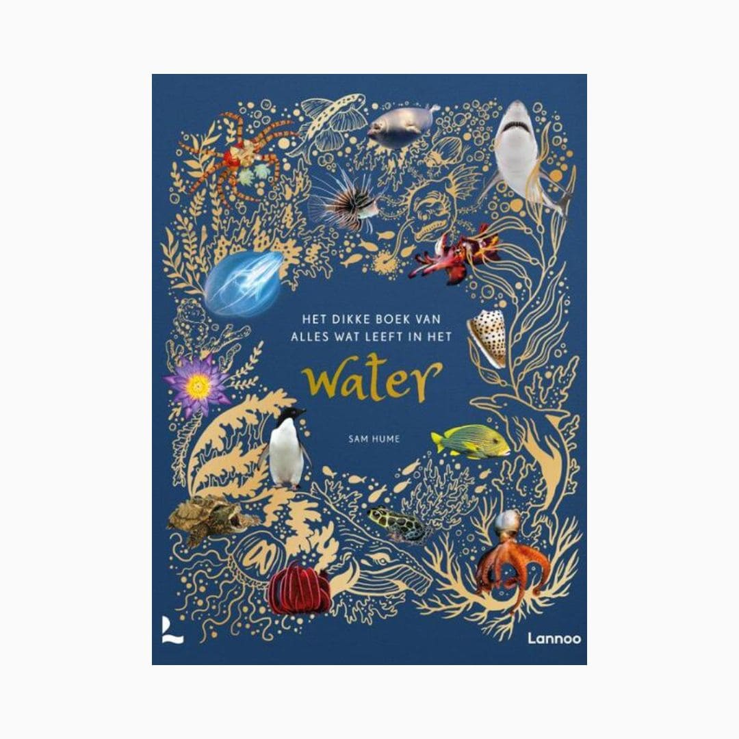 Het dikke boek van alles wat leeft in het water van Same Hume, uitgegeven door uitgeverij Lannoo