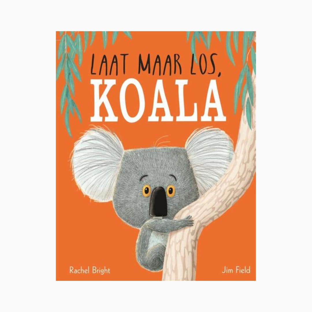 Laat maar los koala van Rachel Bright en Jim Field door uitgeverij Gottmer