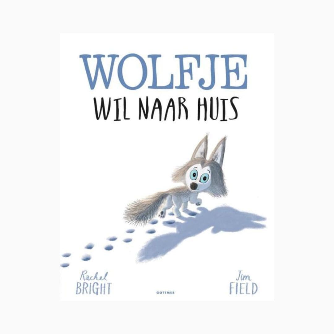 Wolfje wil naar huis van Rachel Bright en Jim Field door uitgeverij Gottmer
