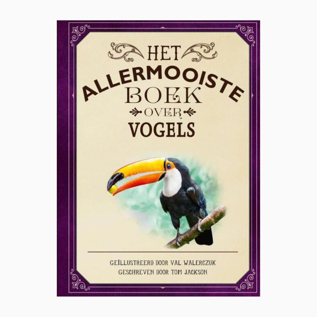 Het allermooiste boek over vogels geschreven door Tom Jackson
