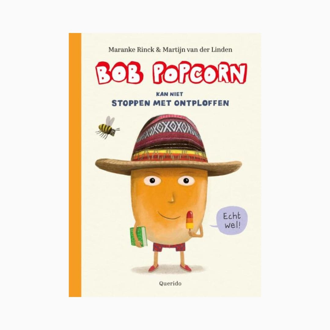 Bob Popcorn kan niet stoppen met ontploffen van Maranke Rinck